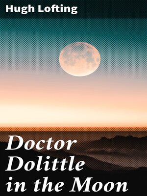 cover image of Doctor Dolittle in the Moon